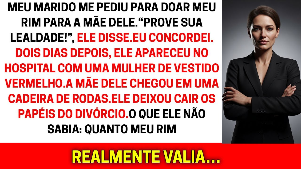 Enquanto eu doava um rim para a mãe dele, ele apareceu com uma nova mulher. E…