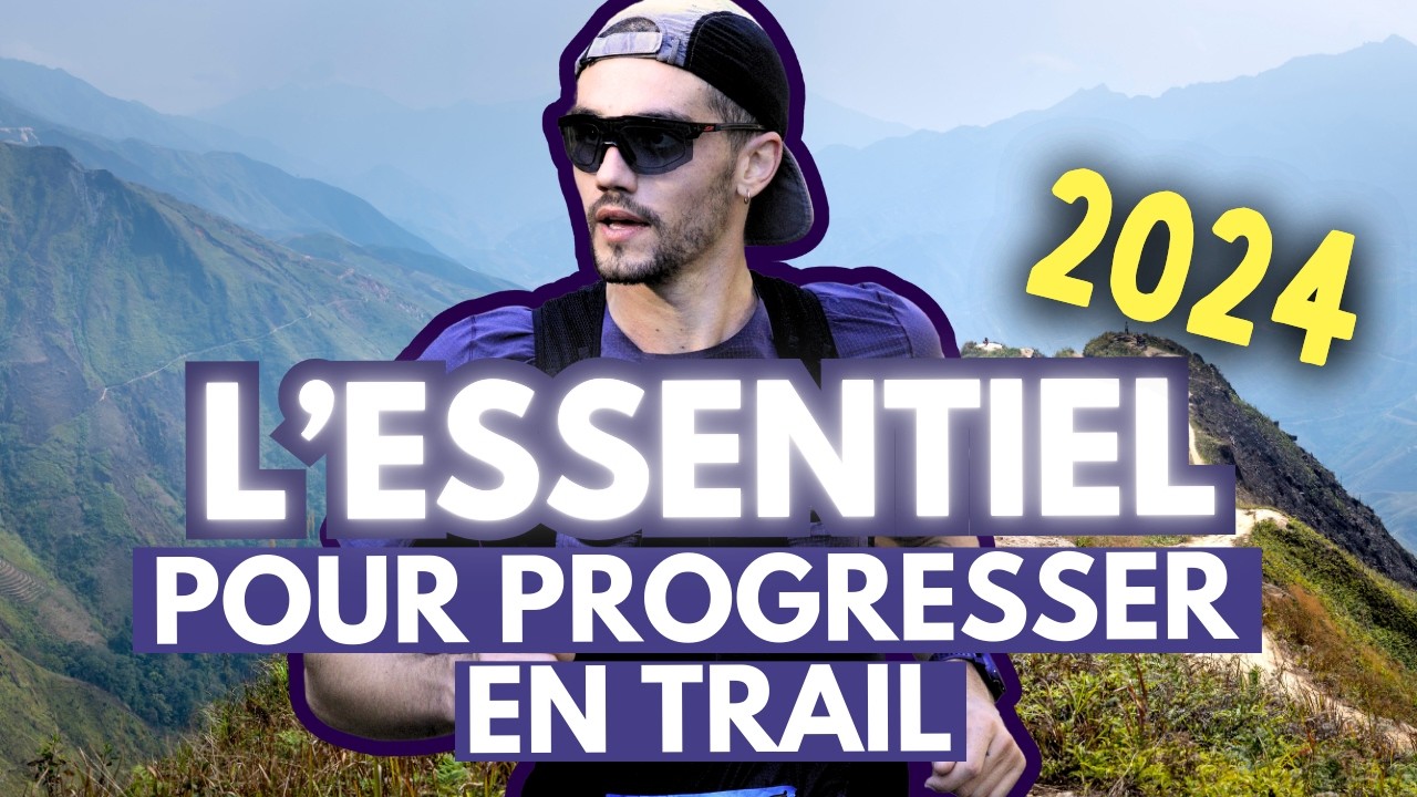 [CM #67] PROGRESSER en TRAIL : Les MEILLEURS CONSEILS 2024