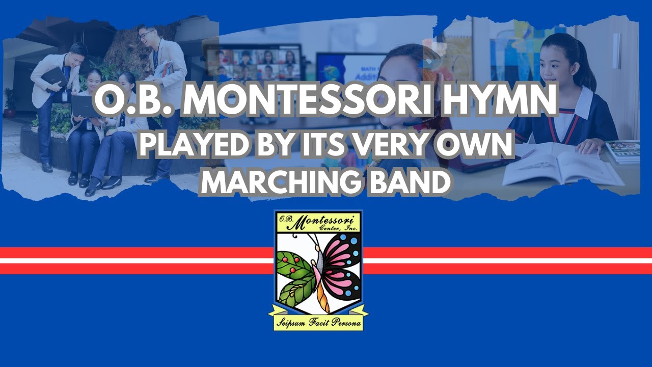 O.B. Montessori Hymn Played by Its Very Own Marching Band