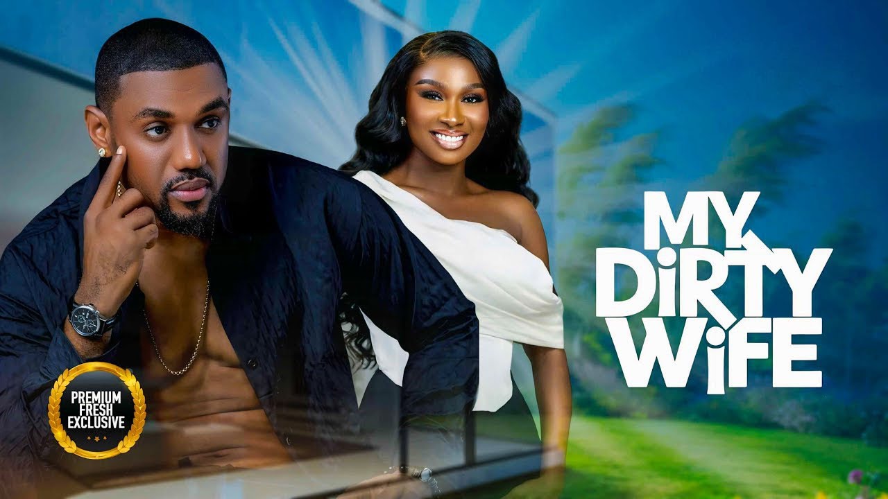 MY DIRTY WIFE--SONIA UCHE, EDDIE WATSON- Latest Nigerian Movie 2025 #trending #Movies