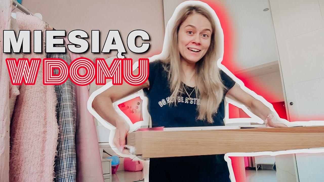 MÓJ DZIEŃ W DOMU PO MIESIĄCU KWARANTANNY