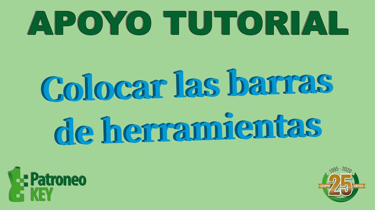 ✅ Patroneo KEY ✅  Video apoyo tutorial  🖱️ Colocar Barras de Herramientas