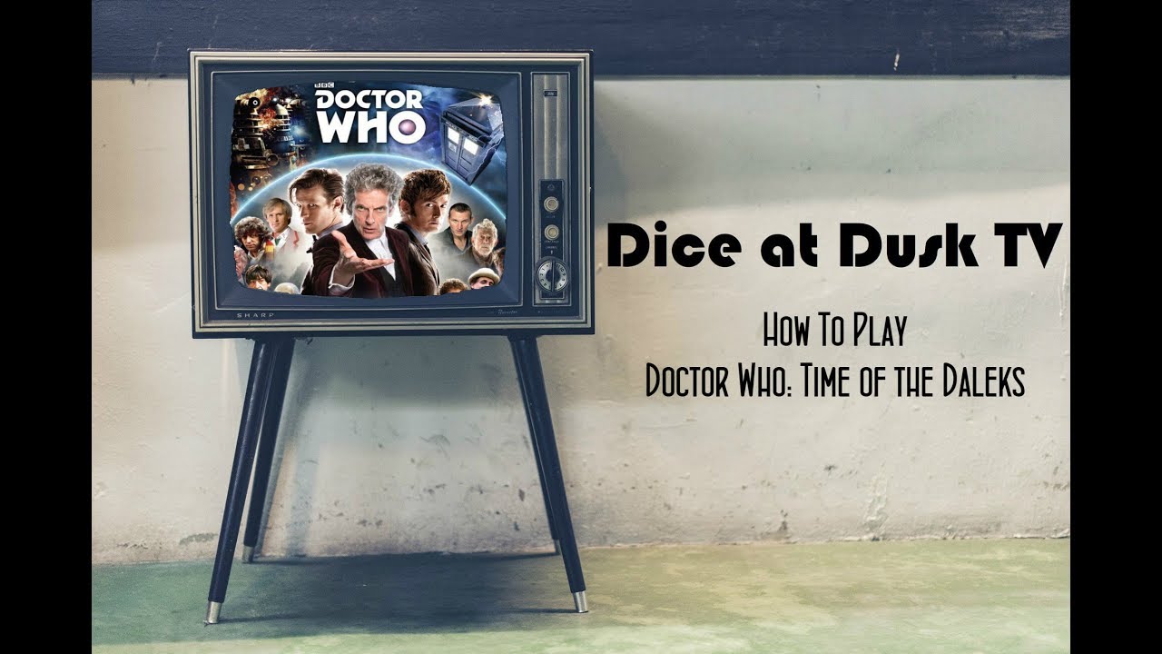 How to Play Doctor Who: Time of the Daleks