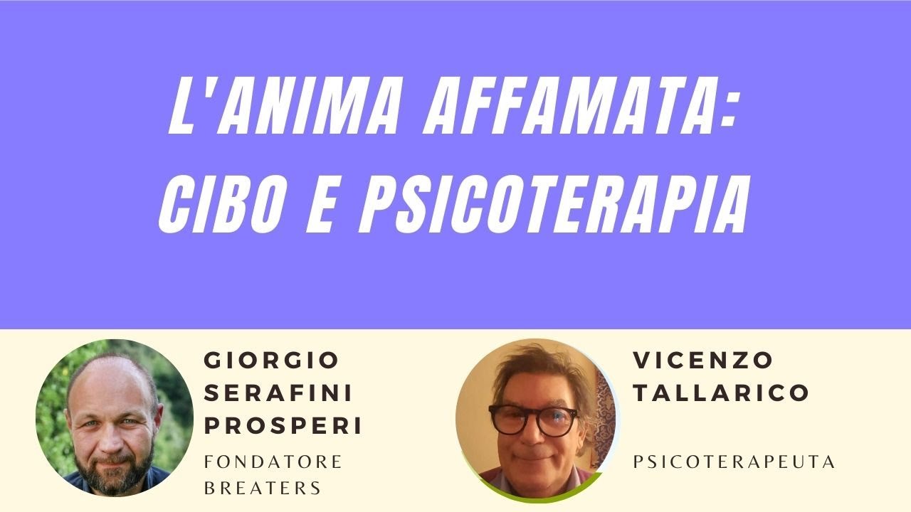 L'anima affamata: cibo emotivo e psicoterapia. Ospite: Vincenzo Tallarico, psicoterapeuta