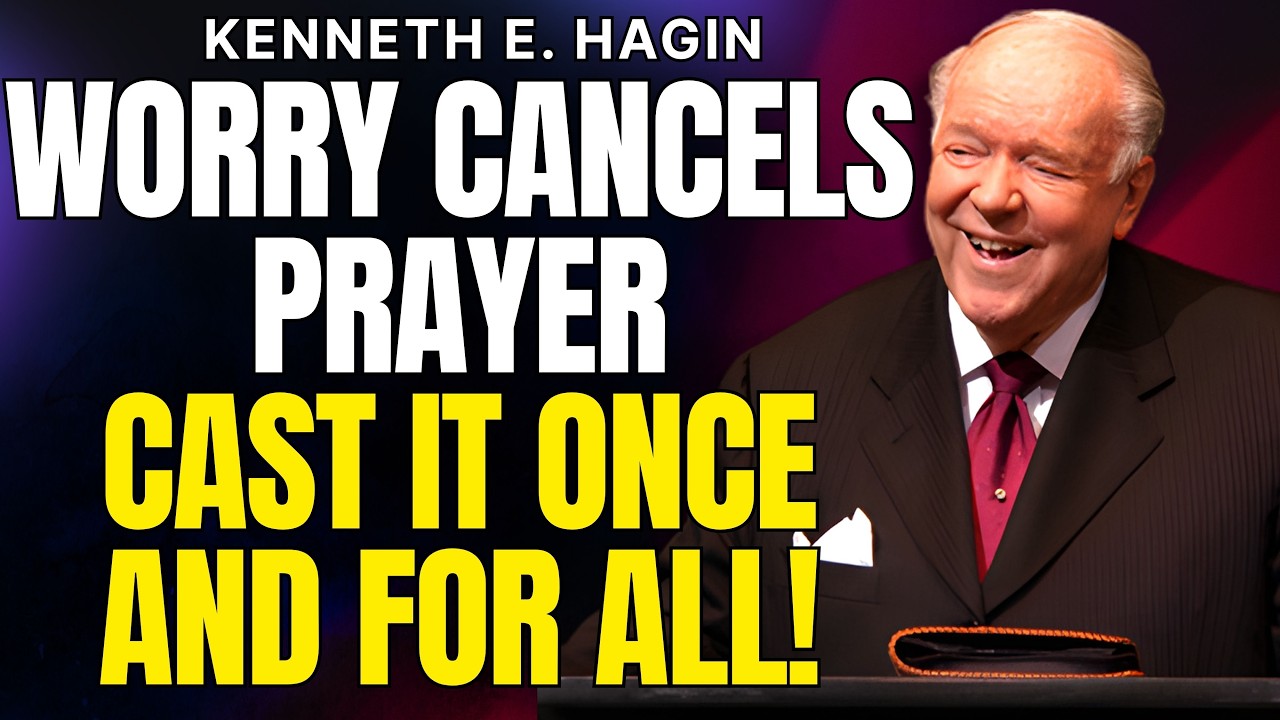 Worry Cancels Your Prayer? Learn the Faith Act That Brings Rest | Kenneth E. Hagin