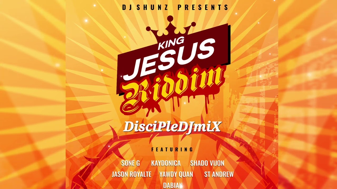 Gospel Reggae DiscipleDJ King Jesus Riddim mix 2024