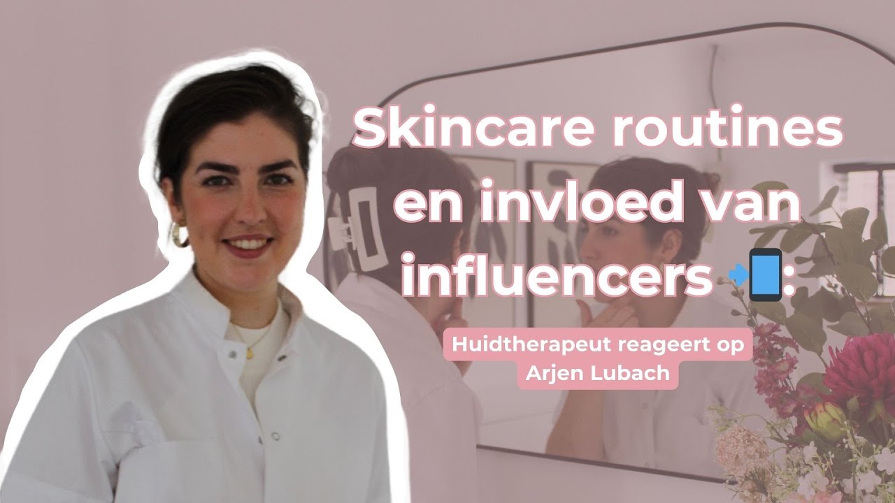 Skincare routines en invloed van influencers: Huidtherapeut reageert op Arjen Lubach