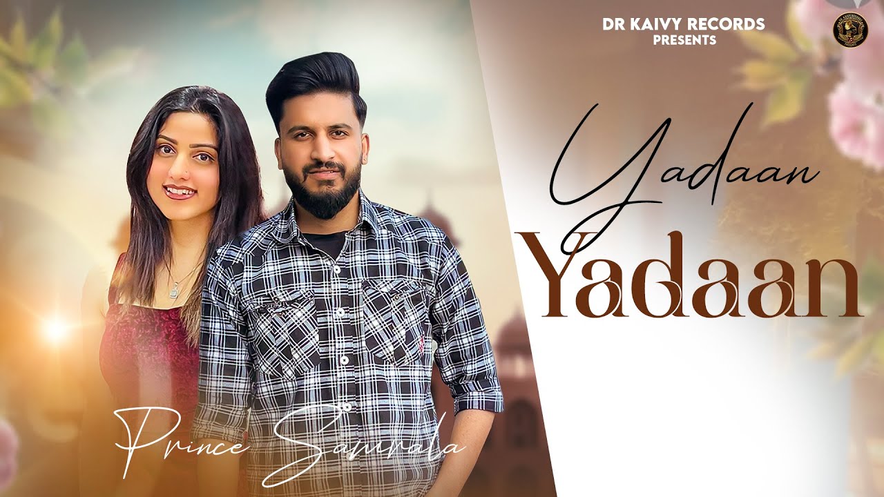Yadaan (Full Video) | Prince Samrala | Kaivy Sidhu | Rawal ON The Beat |New Punjabi Songs 2025