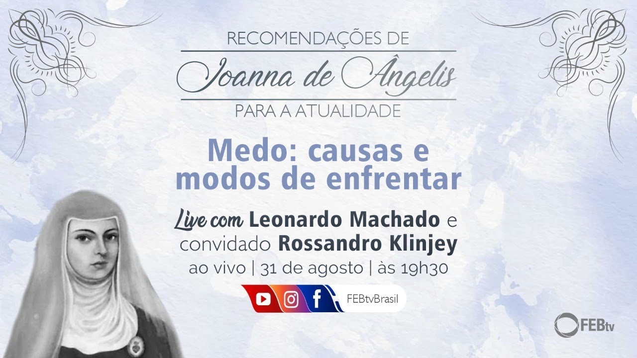 Joanna de Ângelis - Medo: causas e modos de enfrentar com Rossandro Klinjey