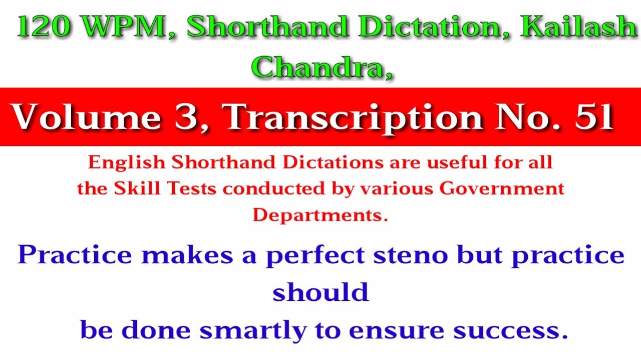 120 WPM, Shorthand Dictation, Kailash Chandra, Volume 3, Transcription No  51