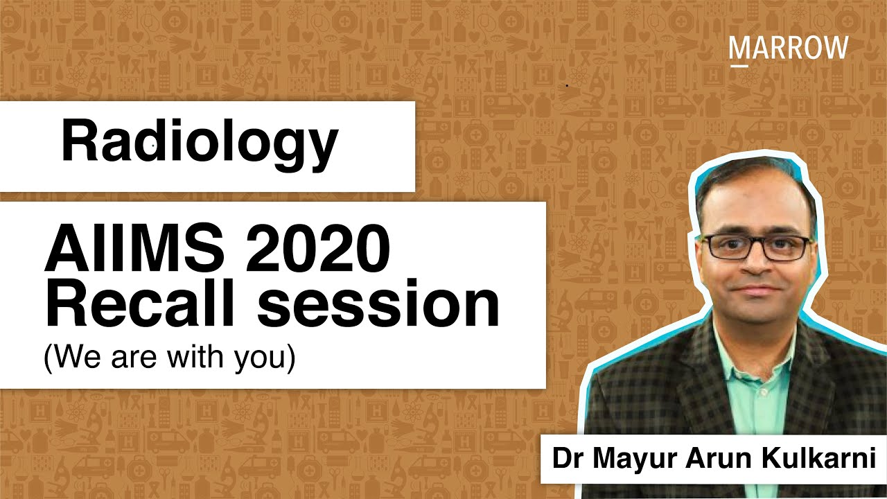Radiology AIIMS 2020 Recall session (We are with you)