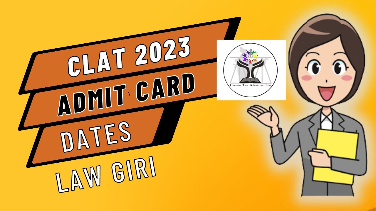 CLAT LLB & LLM Admit Card 2023|CLAT Admit Card 2023 Release Date| CLAT Important Dates