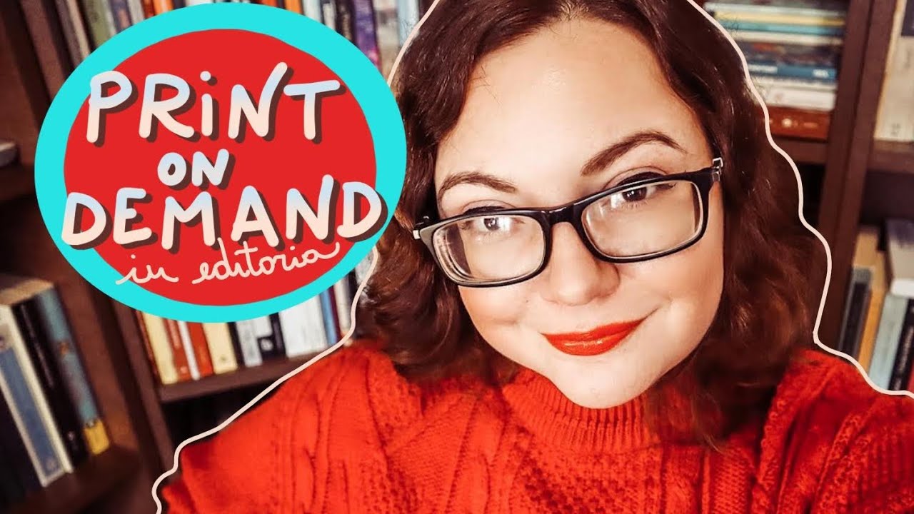 Che cos'è e a cosa serve il print on demand (o POD)? // Editoria e dintorni
