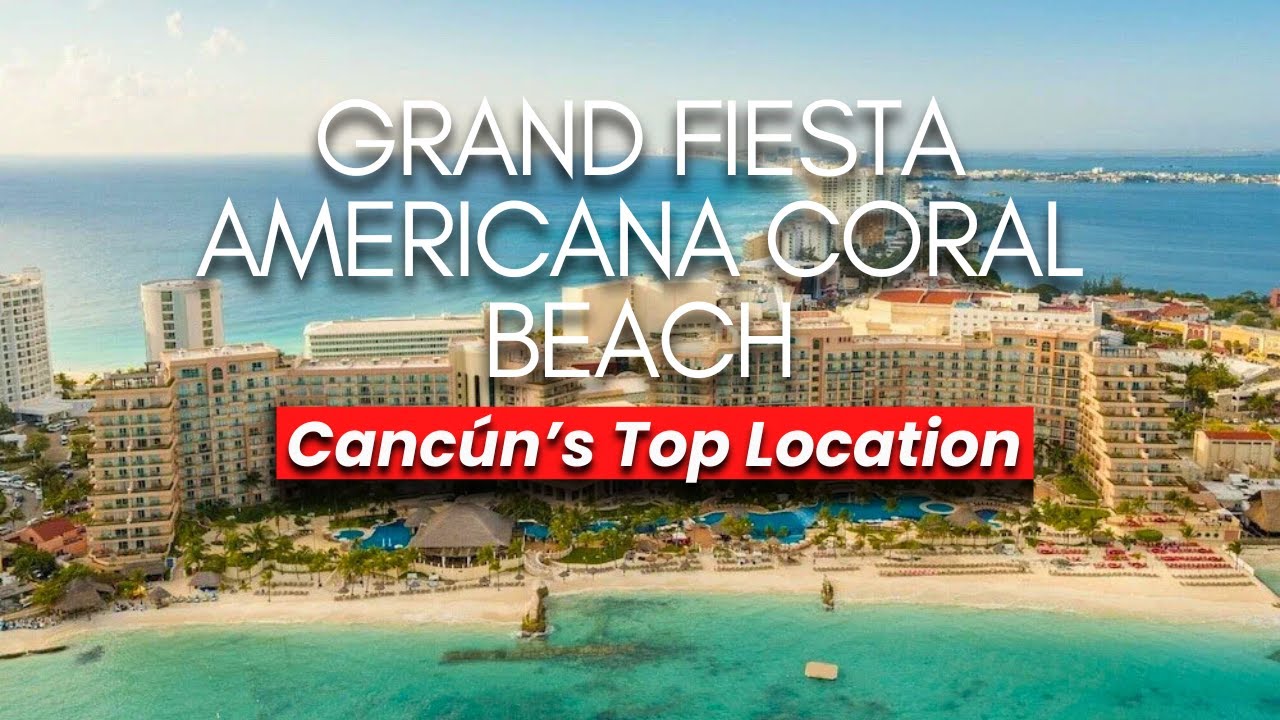 Лучший пляжный курорт «всё включено» в Канкуне 2025 года | Grand Fiesta Americana Coral Beach