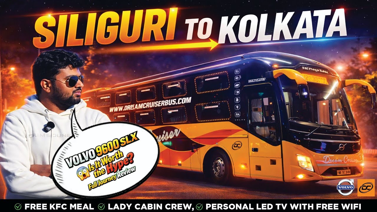 East-India's 1st VOLVO 9600SLX || Oparate by Dream Cruiser|| Full details update with free KFC meal🍗