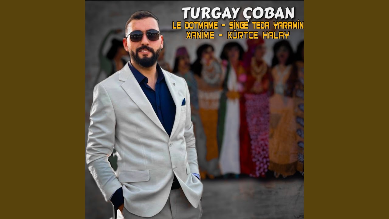 Le Dotmame / Singe Teda Yaramin / Xanime (Kürtçe Halay)