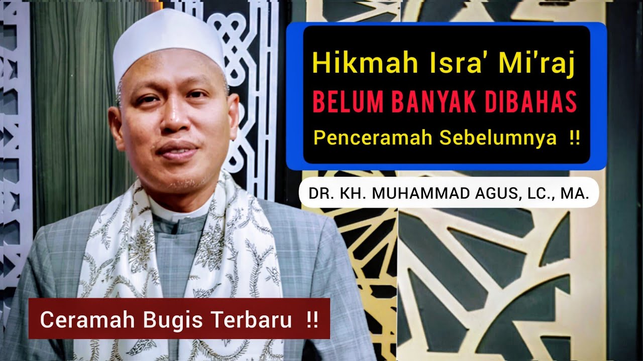 Ceramah Bugis Terbaru | Ustadz Muhammad Agus | Hikmah Isra Miraj Belum Banyak Dibahas