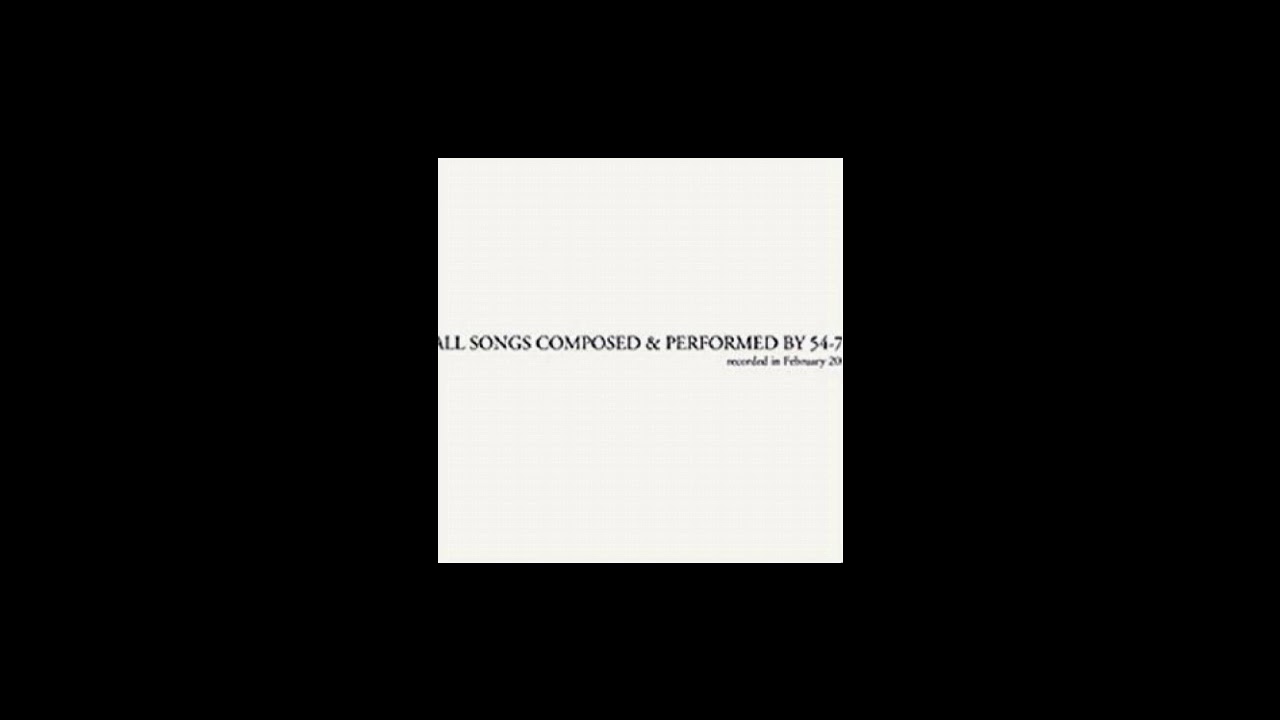 54-71 / ALL SONGS COMPOSED & PERFORMED BY 54-71 Recorded in February 2004 [full album] (2004)