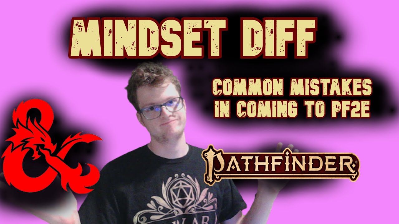 Big Mistakes Coming to Pathfinder2e from D&D 5e