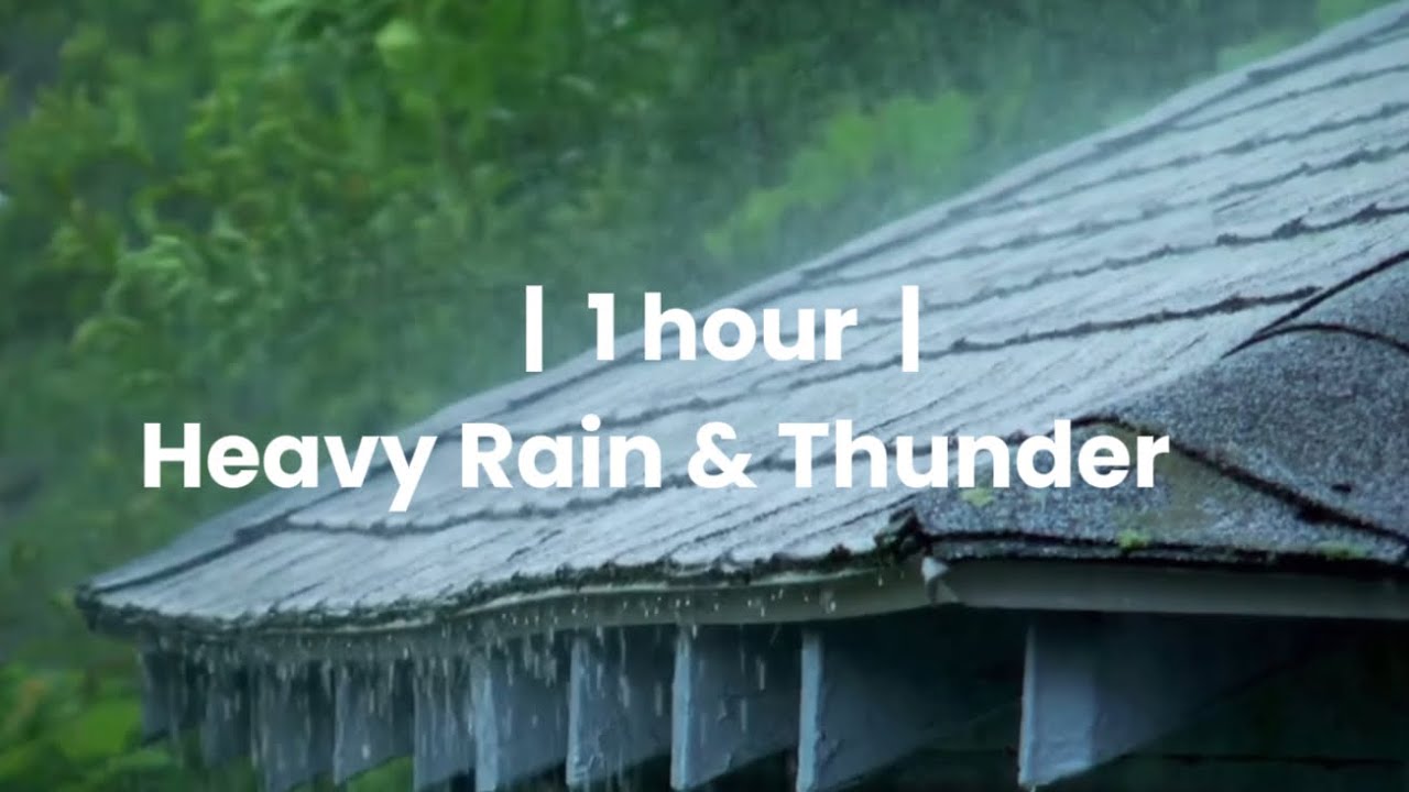 HEAVY rain & THUNDER = tranquility 