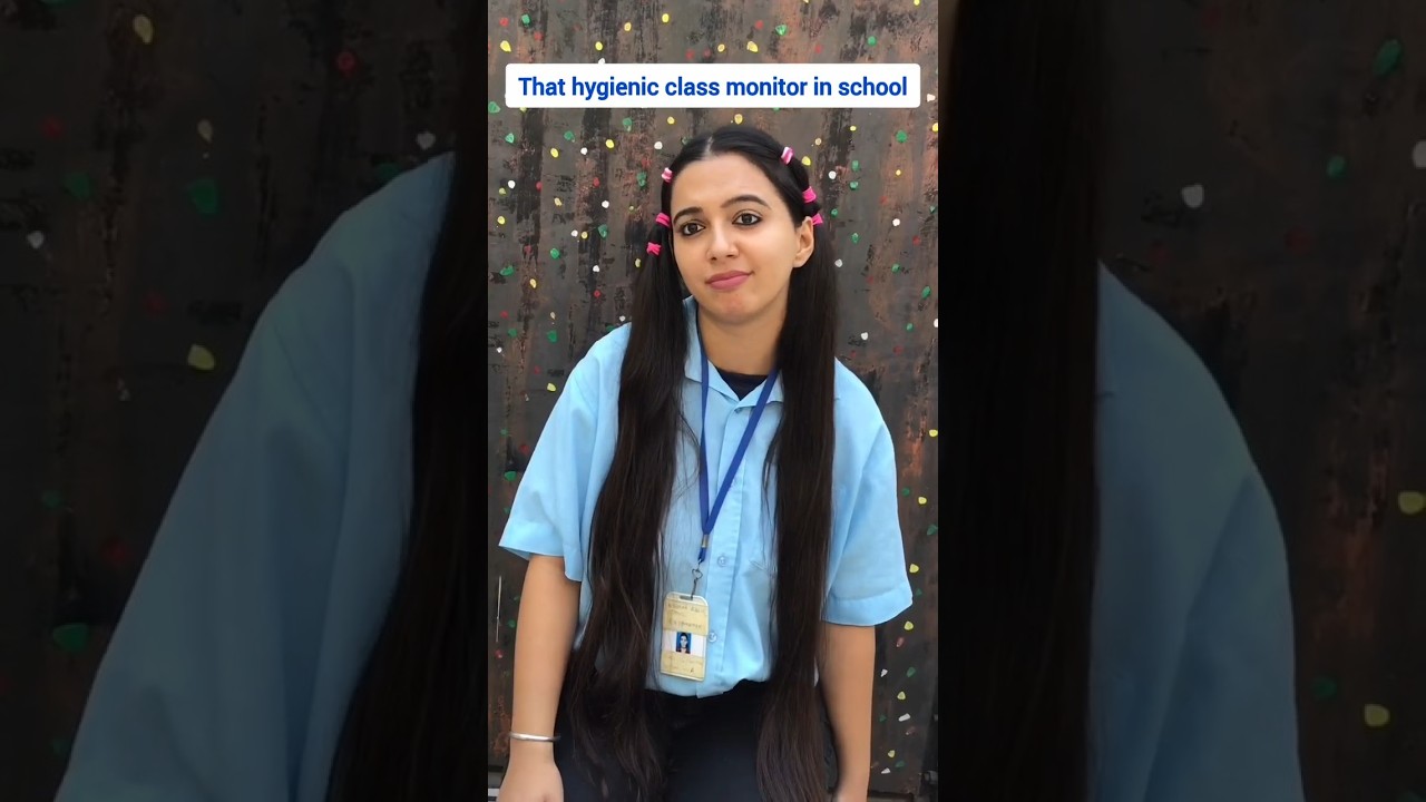 That Hygienic Class Monitor in School #relatable #monitor #motivating #hygeine