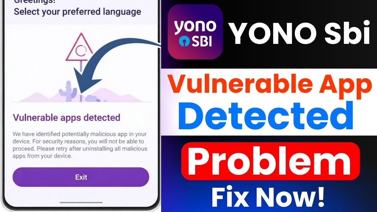 Android Security Warning Problem | Vulnerable Apps Detected Error | YONO SBI Not Opening