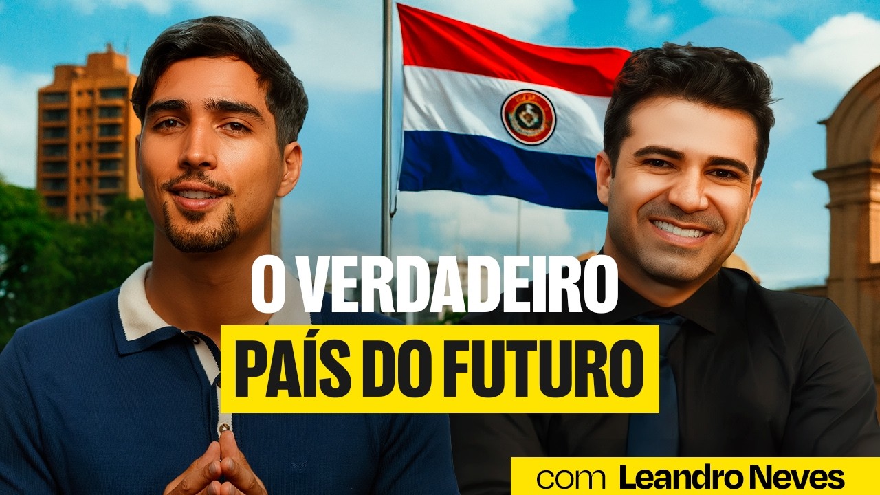 Como Viver no Paraguai: Imigração, Custo de Vida e Segurança, com Leandro Neves