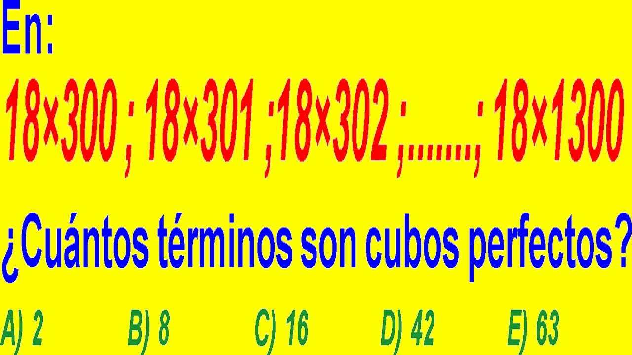 POTENCIACIÓN ARITMÉTICA-CUBOS PERFECTOS-EJERCICIO RESUELTO-EXAMEN DE ADMISIÓN A LA UNIVERSIDAD