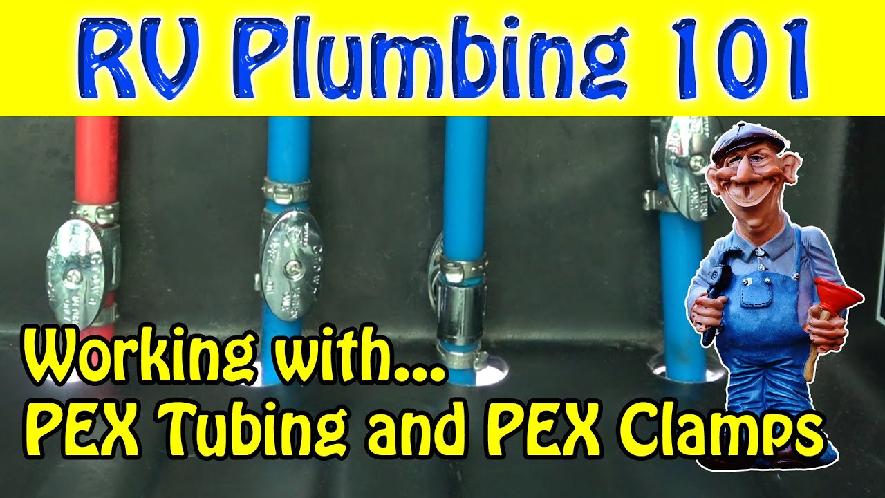 RV Plumbing DIY - PEX Tubing and PEX Clamps