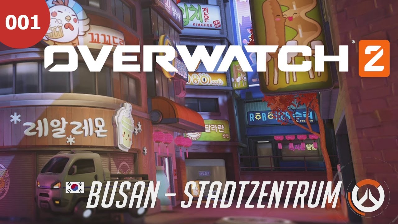 Overwatch 2 - Flaggeneroberung - Busan-Stadtzentrum - #001 [Deutsch/German]