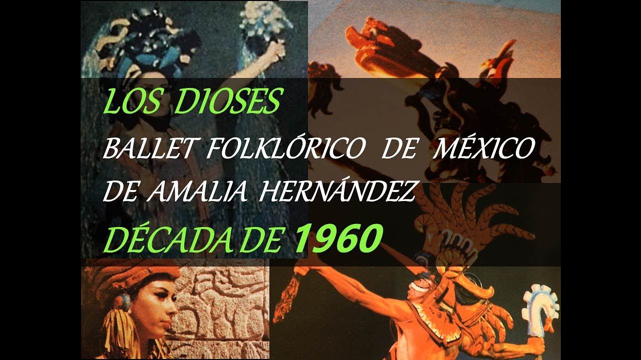 LOS DIOSES (COMPLETO Y EXPLICADO)  BALLET FOLKLÓRICO DE MÉXICO DE AMALIA HERNÁNDEZ. DÉCADA DE 1960