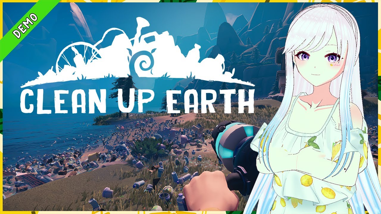 【Clean Up Earth】DEMO Bersihkan bumi
