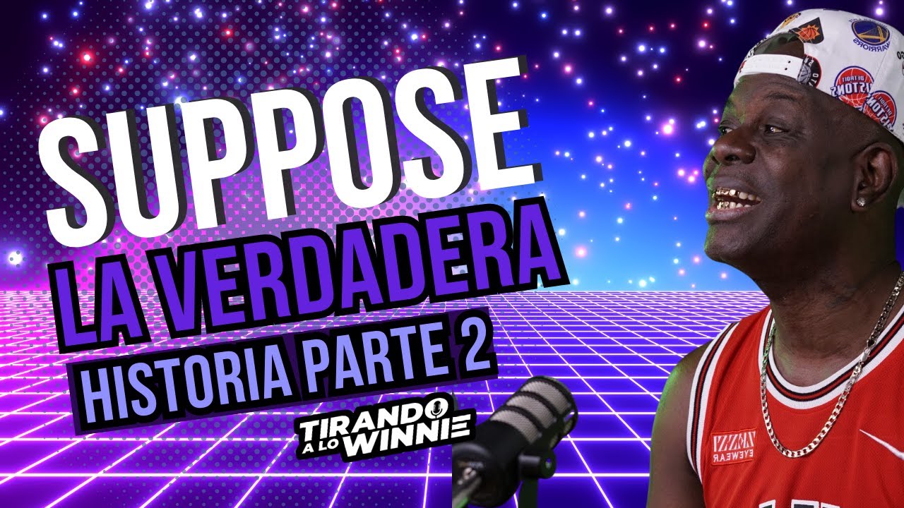SUPPOSE: PARTE2 LA VERDADERA HISTORIA.