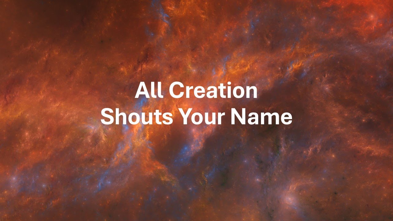 bh-01-All Creation Shouts Your Name