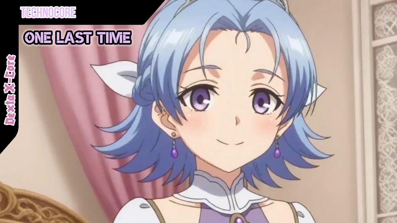 Dexta X-Core | Nightcore - One Last Time