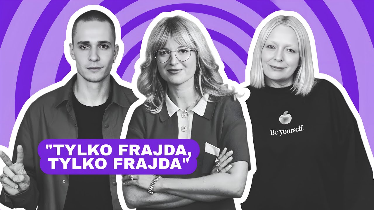 „TYLKO FRAJDA, TYLKO FRAJDA” - JUSTYNA SZYC-NAGŁOWSKA