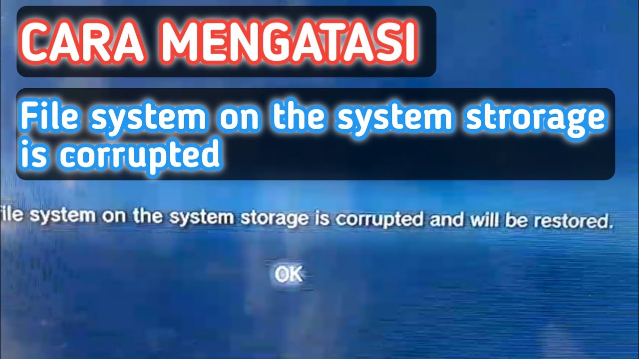 CARA MENGATASI File system on the system strorage is corrupted