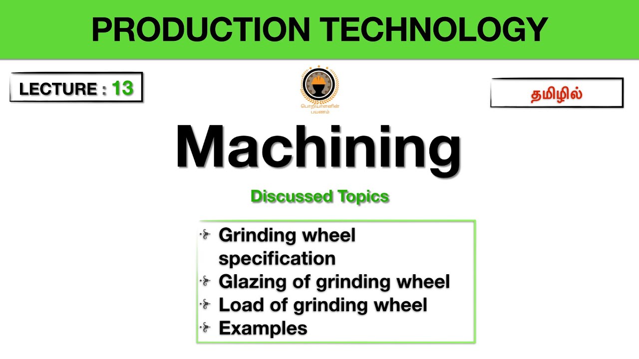 Grinding wheel specification | Machining | lecture-13 | Tamil | poriyalaninpayanam