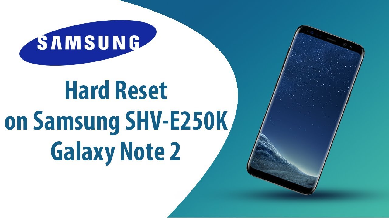 How to Hard Reset on Samsung Galaxy Note 2 SHV-E250K?