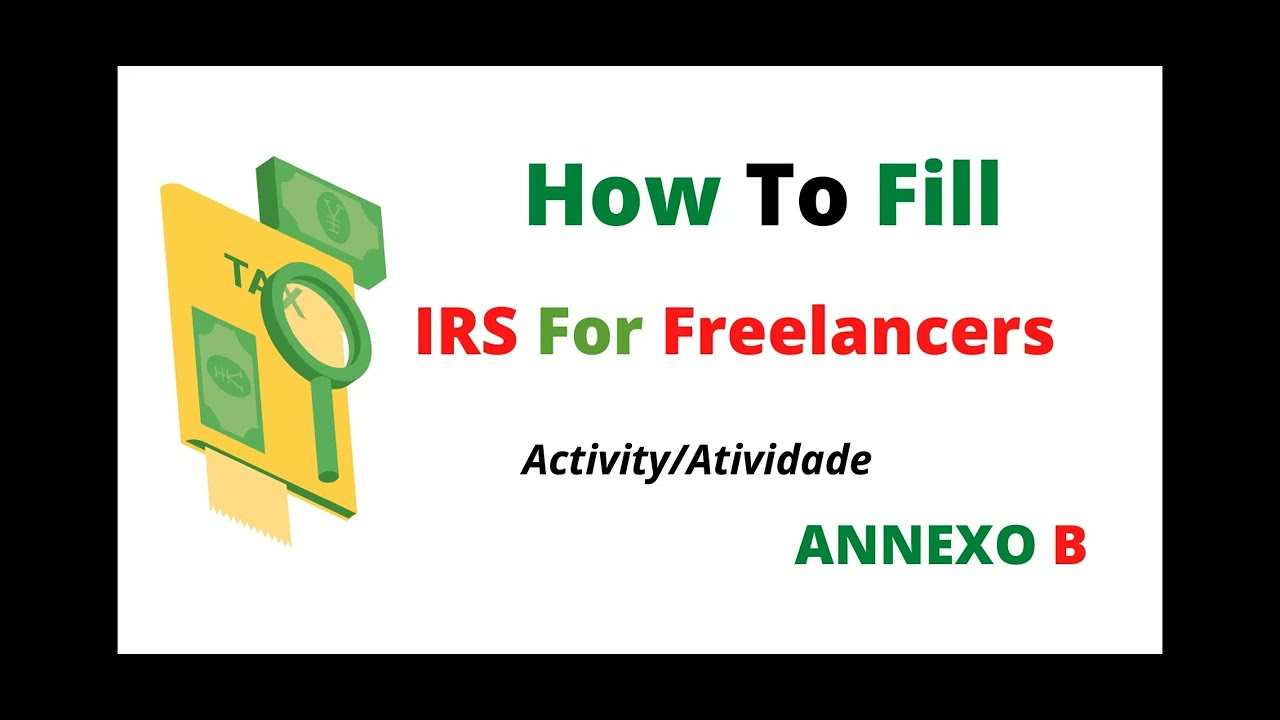 How To Fill/Declare IRS If You Are A Freelancer - English || Portugal