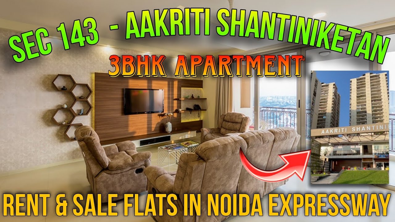 3 BHK Flat in noida / Noida sector 143 / Aakriti shantiniketan Noida 3 bhk flat price in sec 143