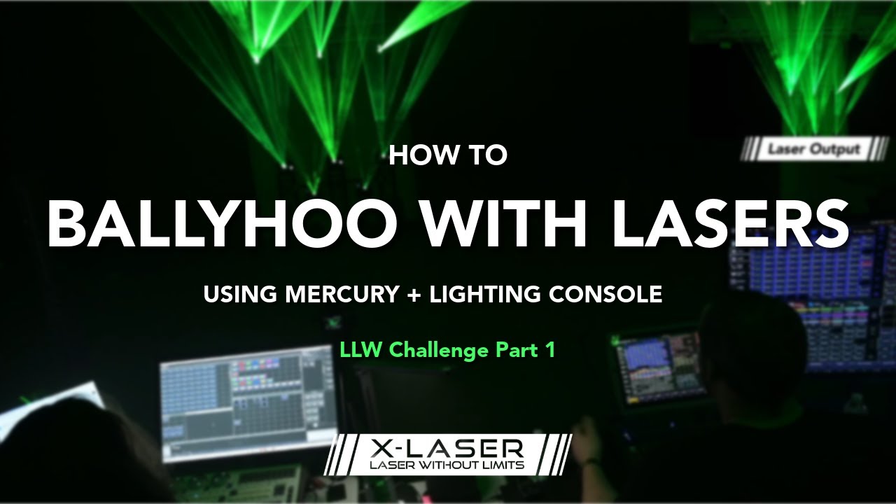 Ballyhoo with Lasers - LimeLightWired Challenge Part 1 | X-Laser Mercury