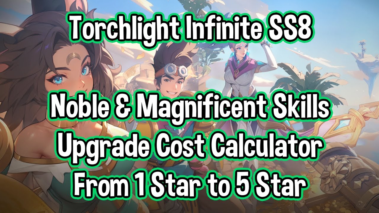 TLI: Sandlord // Калькулятор стоимости улучшений Noble & Magnificent // Torchlight Infinite