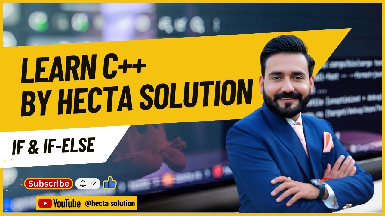 C++ Full Course | If Else & Else-If in C++ | Lecture 6