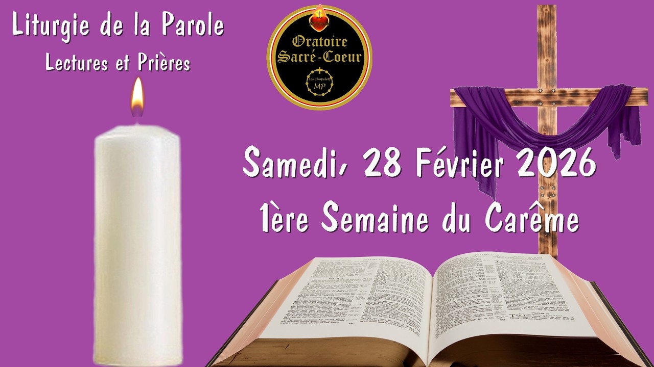 Prions Ensemble, En Semaine: Samedi, 28 Février_1ère Semaine du Carême
