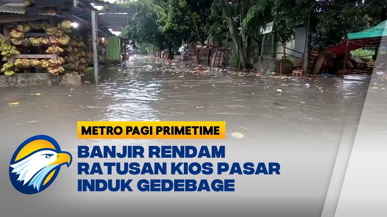 Banjir Satu Meter di Pasar Gedebage, Aktivitas dan Akses Jalan Terganggu - [Metro Pagi Primetime]