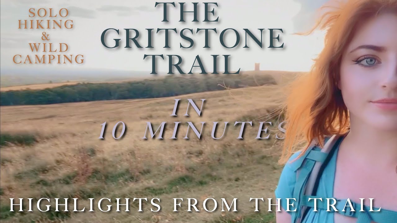 The Gritstone Trail in 10 Minutes: Highlights from the Trail - Solo Hiking & Wild Camping