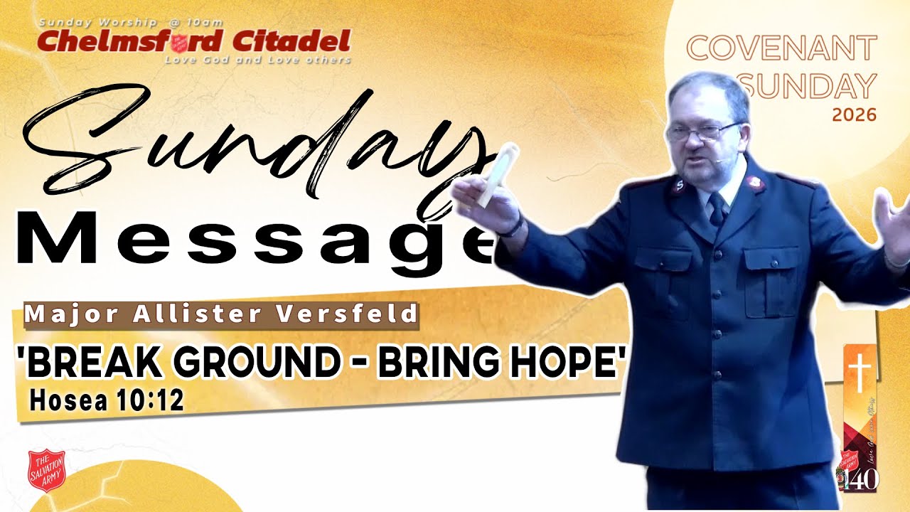 Sunday Message Covenant Sunday - Break ground - Bring hope 11 01 2026 - Major Allister (Sub-titles)