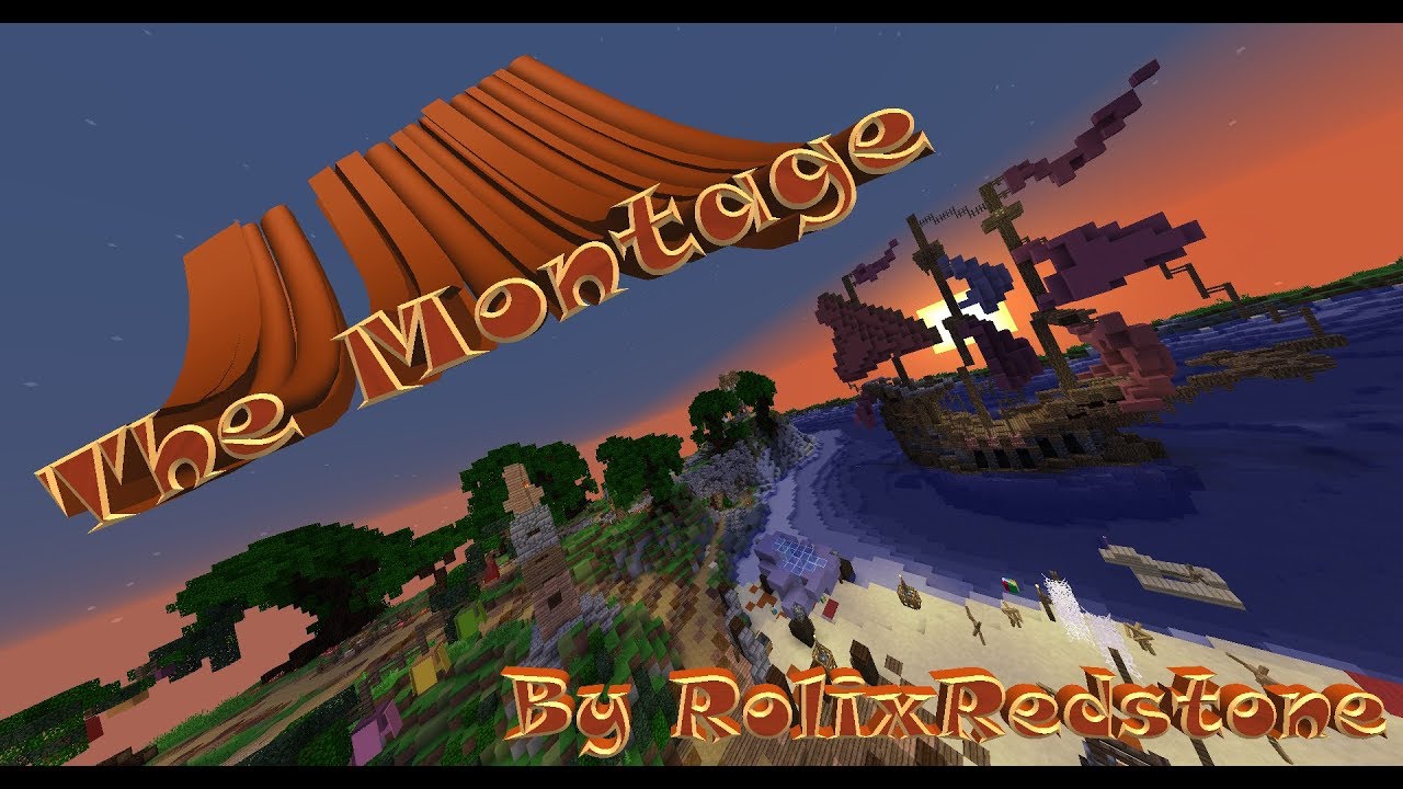 RolixRedstone - The Montage