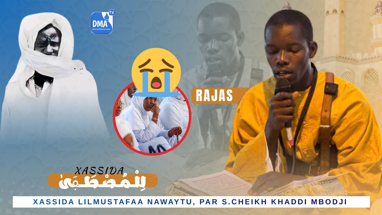 Xassida Lil Moustapha Nawaytu,😭Rajas par Baay S&eacute;ex Xaddi Mb&oacute;oj, Thi&egrave;s 